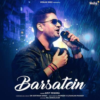 Barsatein Lyrics - Amit Mishra & Kirtiman Singh