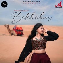 Bekhabar Lyrics - Deepanshi Nagar, Arjit Shrivastava & Aviral Kumar