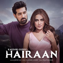 Hairaan Lyrics - Javed Ali & Kaushik-Guddu