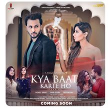 Kya Baat Karte Ho Lyrics - Hashmat Sultana & Aedal Gurjar, Shine