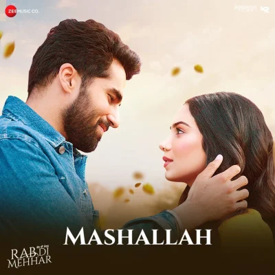 Mashallah Lyrics (Rab Di Mehhar) - Arpita Chakraborty & Kashish