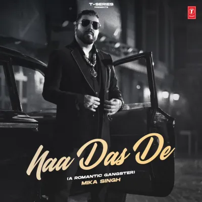 Naa Das De Lyrics - Mika Singh & Ishmeet Atwal