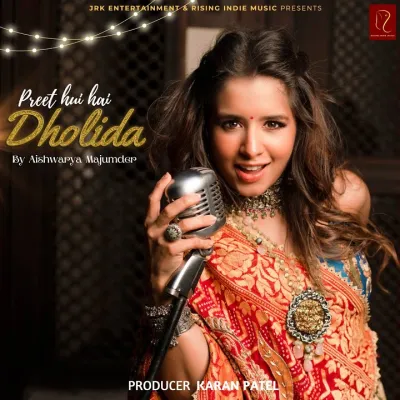 Preet Hui Hai Dholida Lyrics - Aishwarya Majmudar & Amaan Ayaan