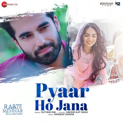Pyaar Ho Jaana Lyrics - Suyyash Rai, Sandeep Saxena & Dakssh Singh