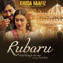 Rubaru Lyrics (Khuda Haafiz 2) - Vishal Mishra & Asees Kaur