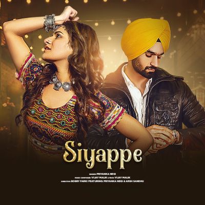 Siyappe Lyrics - Priyanka Negi & Vijay Malik