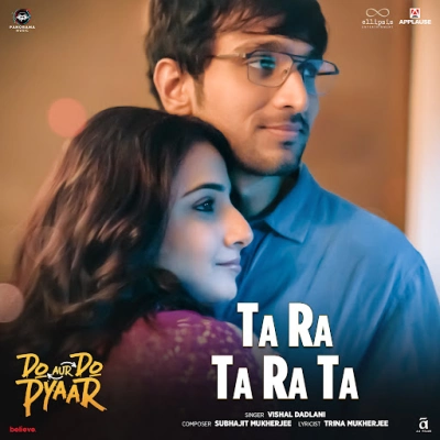 Ta Ra Ta Ra Ta Lyrics (Do Aur Do Pyaar) - Vishal Dadlani & Subhajit