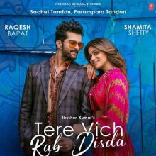 Tere Vich Rab Disda Lyrics - Sachet Tandon & Parampara Tandon
